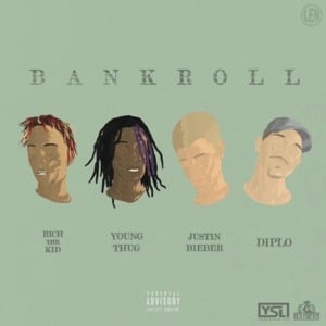 Bankroll - Diplo (Ft. Justin Bieber, Rich The Kid & Young Thug)