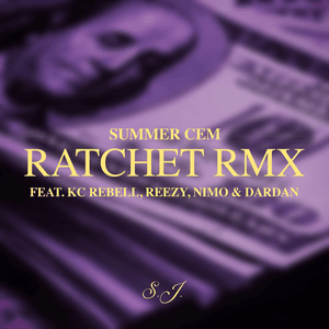 RATCHET RMX - Summer Cem (Ft. Dardan, KC Rebell, Nimo & ​reezy)