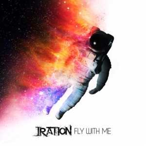 Fly With Me - Iration