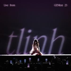 ​kho báu đánh rơi (extended) (live from GENfest 23) - ​tlinh (Ft. GREY D)