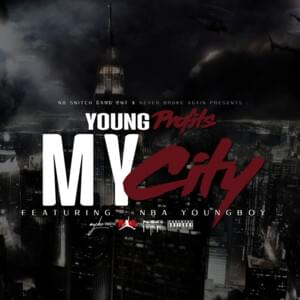 My City - Young Profits (Ft. YoungBoy Never Broke Again)