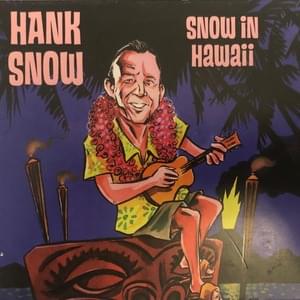 Everybody Does It In Hawaii - Hank Snow