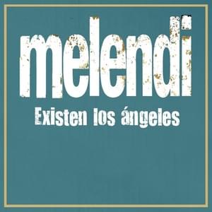 Existen Los Ángeles - Melendi