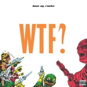 WTF? - Loco OG Rocka