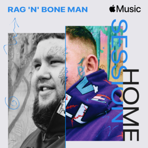 She Burns (Apple Music Home Session) - Rag'n'Bone Man