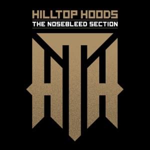 The Nosebleed Section - Hilltop Hoods