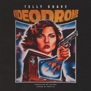 VIDEODROME - TELLY GRAVE