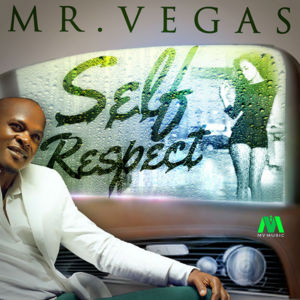 Self-Respect - Mr. Vegas