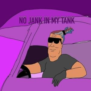 No Jank In My Tank - HANK TRILL