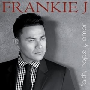 Tienes Que Creer En Mí - Frankie J