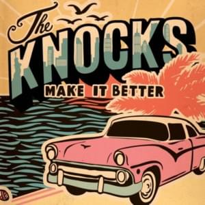 When You’ve Got Music - The Knocks