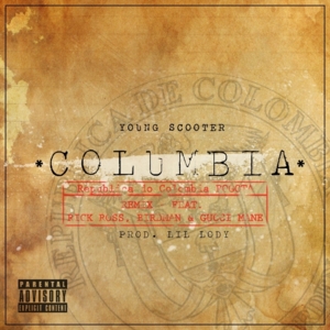 Colombia (Remix) - Young Scooter (Ft. Birdman, Gucci Mane & Rick Ross)