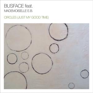 Circles (Just My Good Time) - Busface (Ft. Sophie Ellis-Bextor)