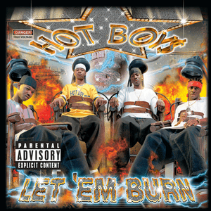 Let Em’ Burn - Hot Boys