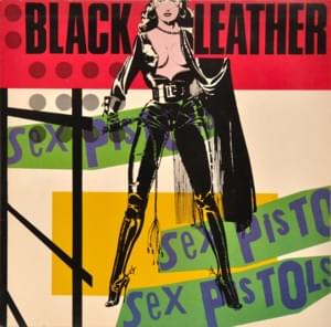 Black Leather - Sex Pistols