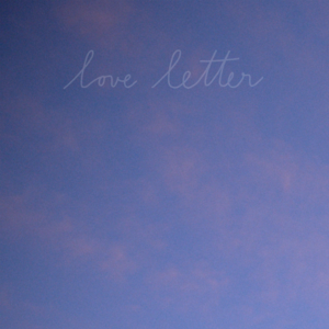 ​love letter - ​zalagasper