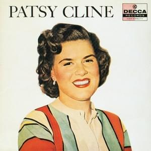 Three Cigarettes In An Ashtray - Patsy Cline