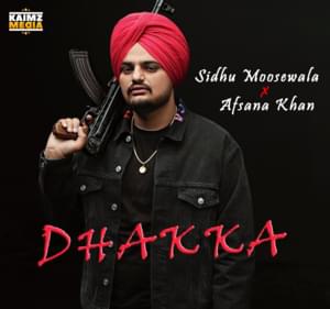 Dhakka - Sidhu Moose Wala (Ft. Afsana Khan)