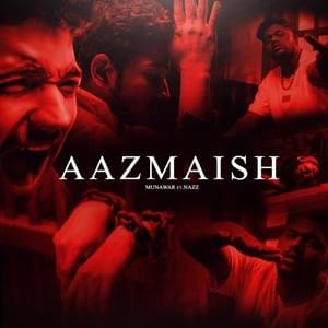 Aazmaish - Munawar Faruqui (Ft. Nazz (IND))