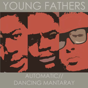 Automatic - Young Fathers