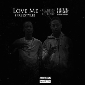 Love Me (Freestyle) - Lil Reese (Ft. Lil Bibby)