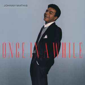 Once In a While - Johnny Mathis