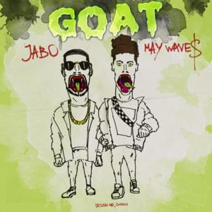 GOAT - JABO & May Wave$