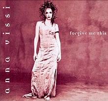 Forgive Me This - Anna Vissi