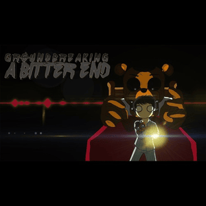 A Bitter End - Groundbreaking