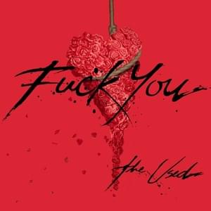 Fuck You - The Used