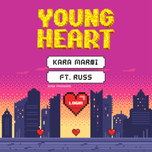 Young Heart - Kara Marni (Ft. Russ)