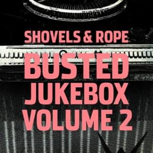 I’m Your Man - Shovels & Rope (Ft. John Fullbright)