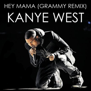 Hey Mama (Grammy Version) - Kanye West