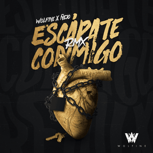 Escápate Conmigo (Remix) - Wolfine & Ñejo