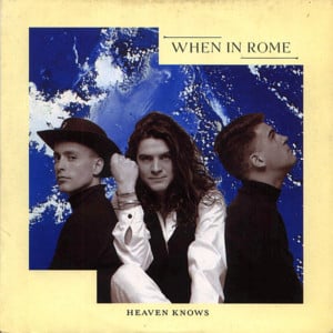 Heaven Knows - When in Rome