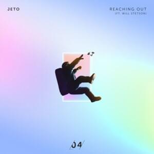 Reaching Out - Jeto (USA) (Ft. Will Stetson)