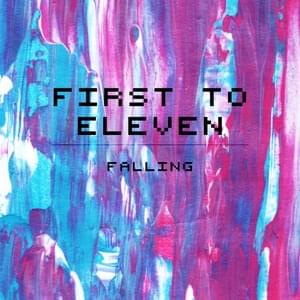 Falling - First to Eleven