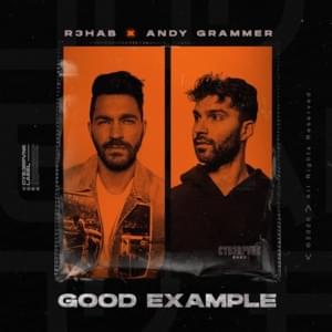 Good Example - R3HAB & Andy Grammer