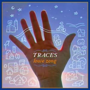 Traces - Louie Zong