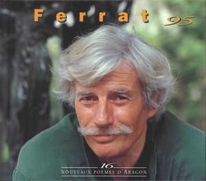 J’arrive où je suis étranger - Jean Ferrat