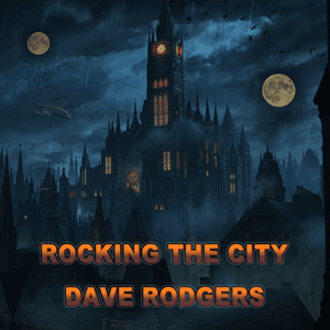 Rocking the City 2024 (2024 Remastered) - Dave Rodgers