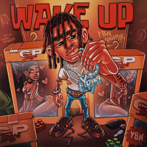 Wake Up - YBN Nahmir