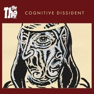 Cognitive Dissident - The The