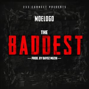 The Baddest - Moelogo (Ft. Giggs)