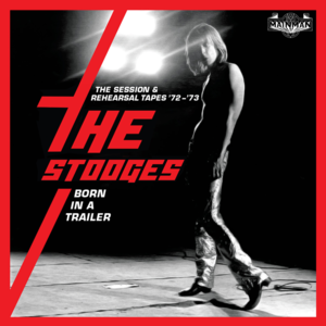 Open Up And Bleed (New York & Detroit Reherarsals, 1973) - The Stooges