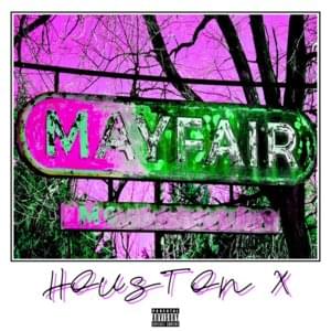 Mayfair - Houston X (Ft. Houston X)