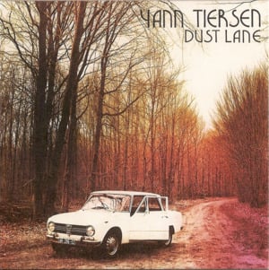 Dust Lane - Yann Tiersen