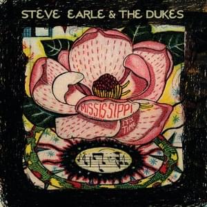 Mississippi It’s Time - Steve Earle