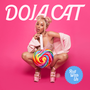 Roll With Us - Doja Cat