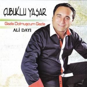 Ali Dayı - Çubuklu Yaşar